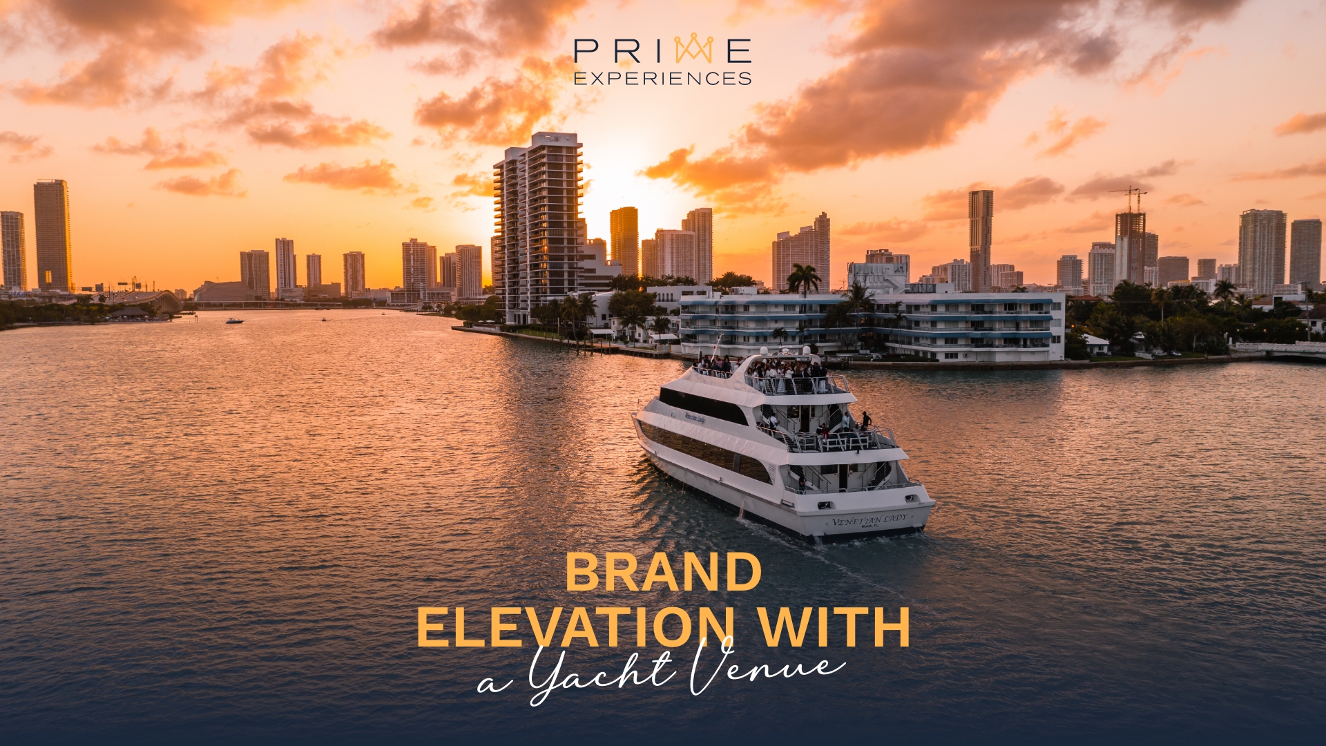 Prime Luxury Rentals - Brand Elevation with an Yacht Venue