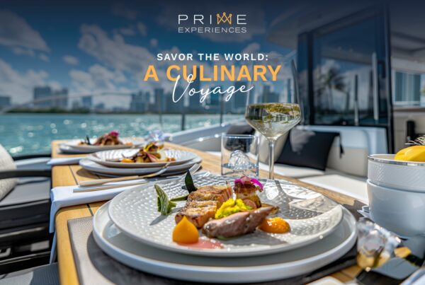 Prime Luxury Rentals - Savor the World: A Culinary Voyage